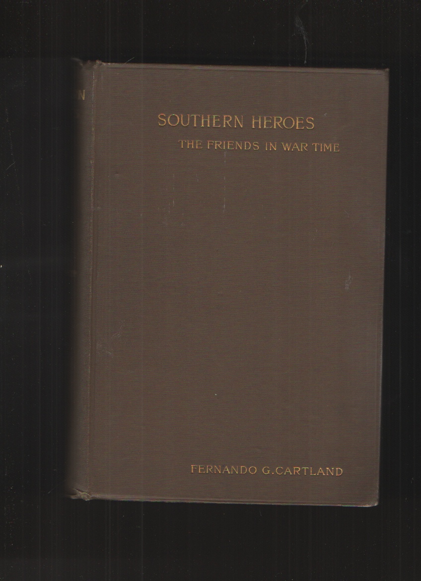 Image for Southern Heroes; Or, Friends in War Time,