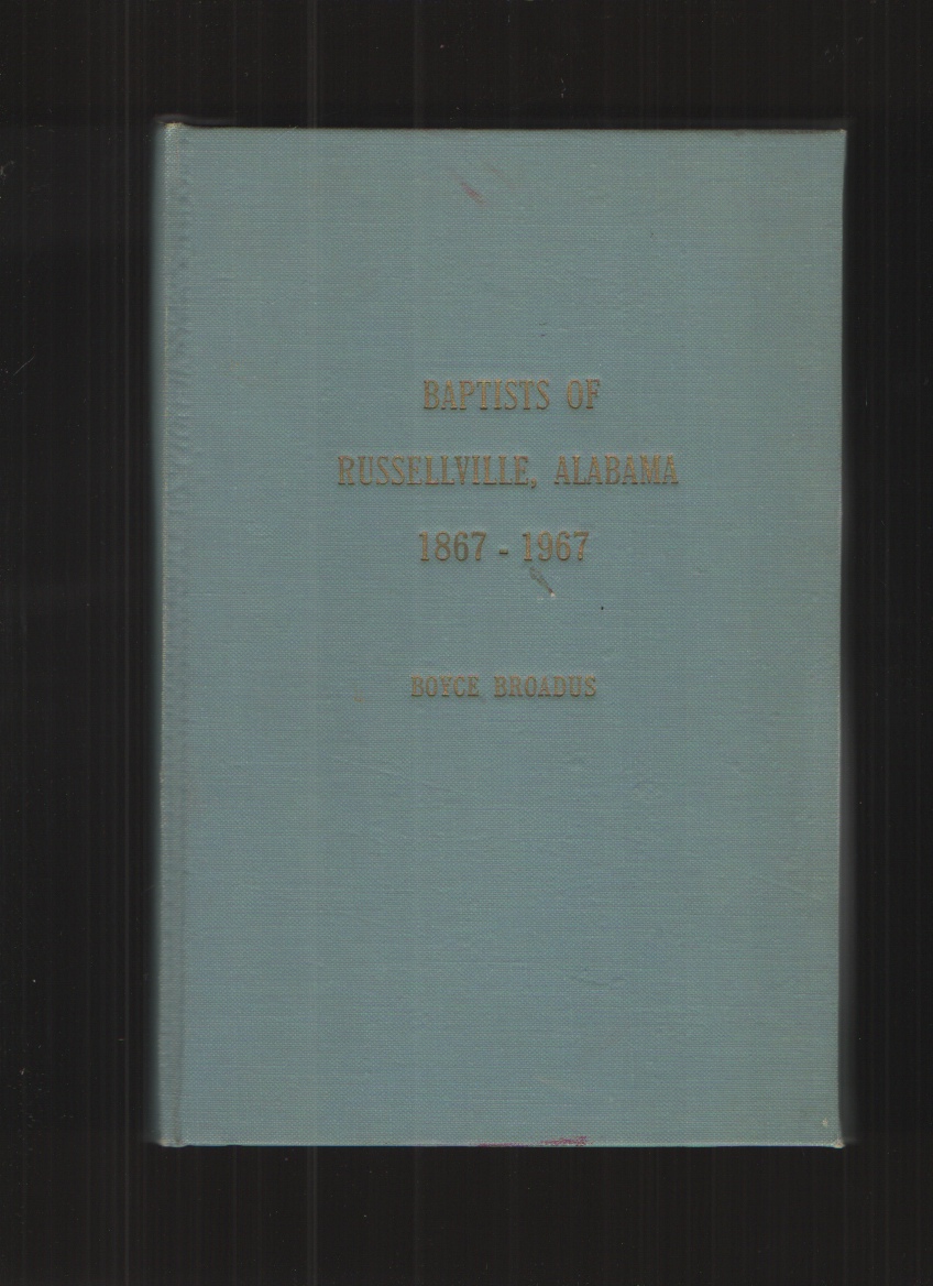 Image for History of the First Baptist Church, Russellville, Alabama 1867-1967