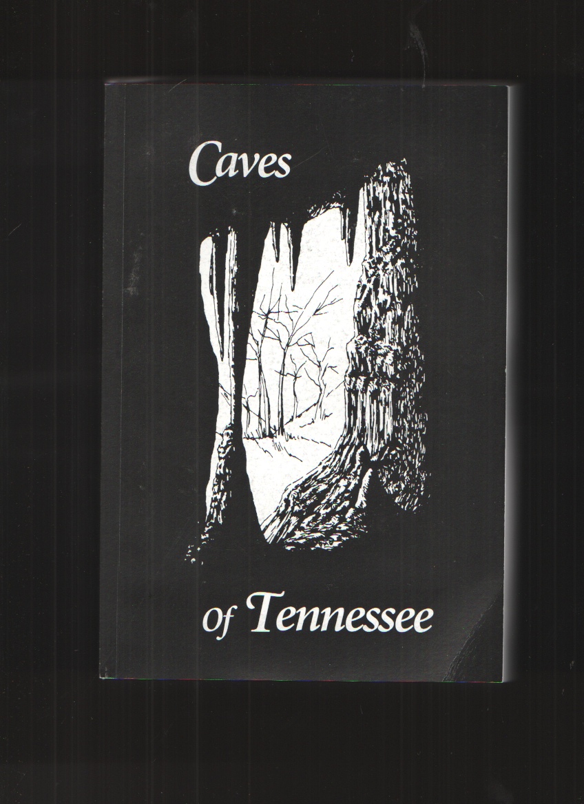 Image for Caves of Tennessee State of Tennessee, Dept. of Environment & Conservation, Div. of Geology, Bulletin 64
