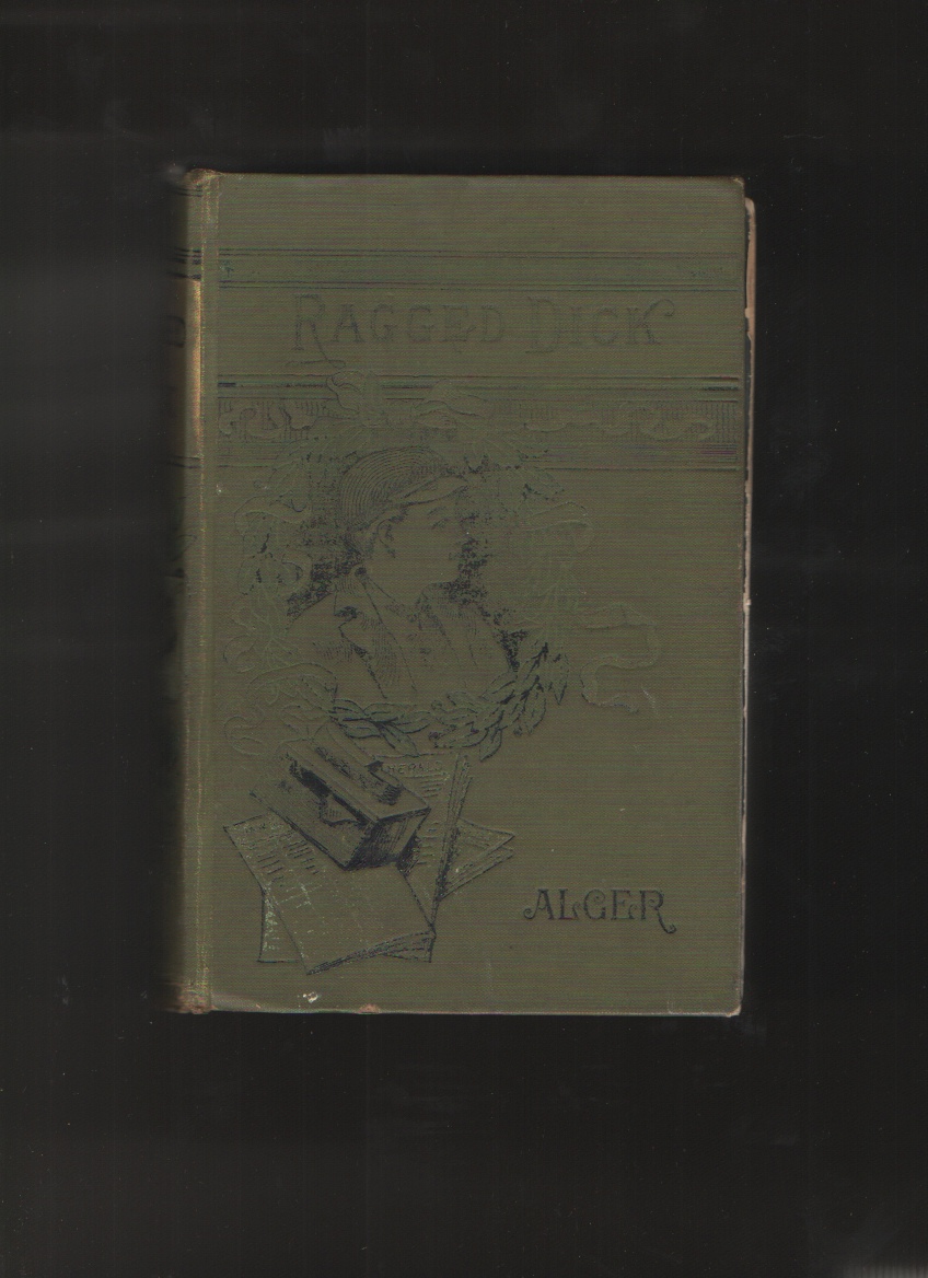 Ragged Dick, Or Street Life in New York With the Boot-Blacks Image for Ragged Dick, Or Street Life in New York With the Boot-Blacks