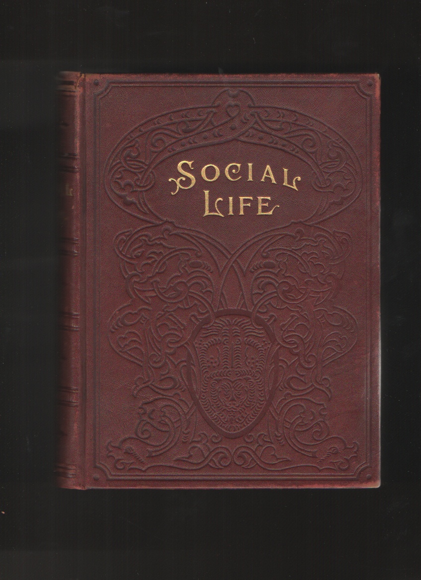 Image for Social Life Or, the Manners and Customs of Polite Society