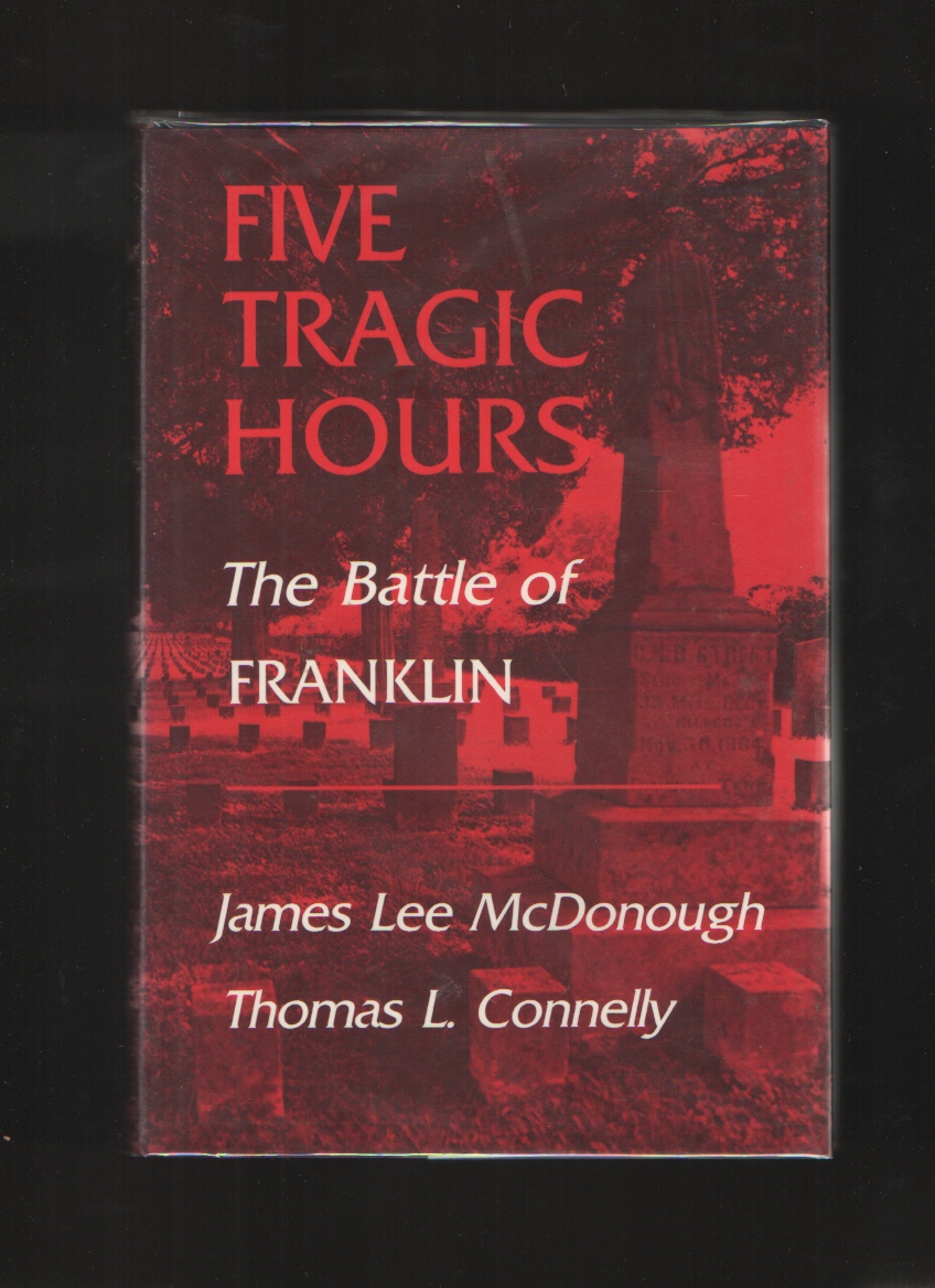 Image for Five Tragic Hours The Battle of Franklin