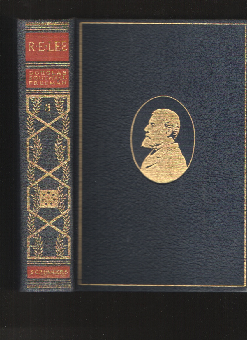 R. E. Lee, a Biography, Vol. III, the Pulitzer Prize Edition Image for R. E. Lee, a Biography, Vol. III, the Pulitzer Prize Edition