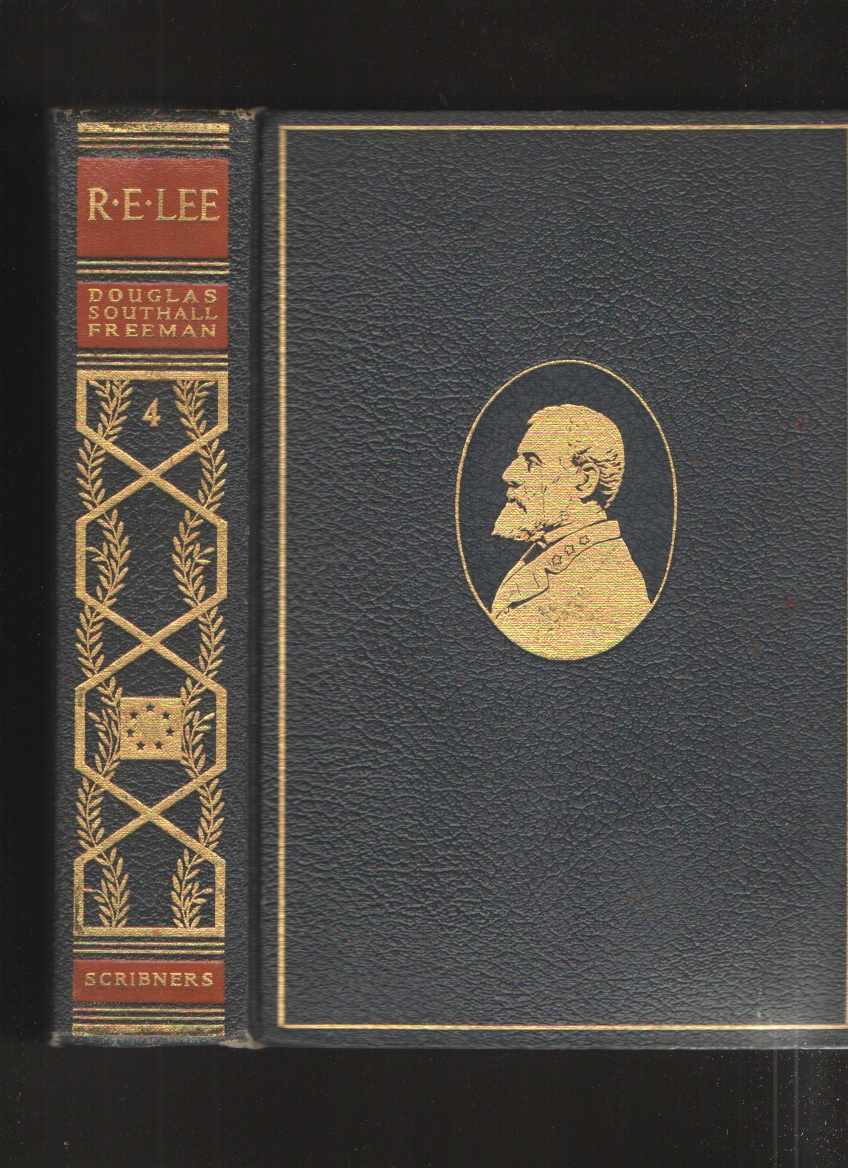 R. E. Lee, a Biography, Vol. IV, the Pulitzer Prize Edition Image for R. E. Lee, a Biography, Vol. IV, the Pulitzer Prize Edition