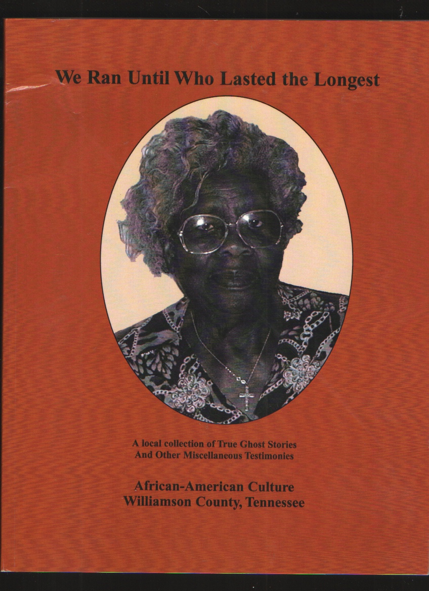We Ran Until Who Lasted the Longest African-American Culture Williamson County, Tennessee Image for We Ran Until Who Lasted the Longest African-American Culture Williamson County, Tennessee