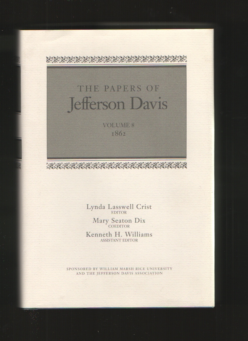 The Papers of Jefferson Davis, Vol. 8 1862 Image for The Papers of Jefferson Davis, Vol. 8 1862