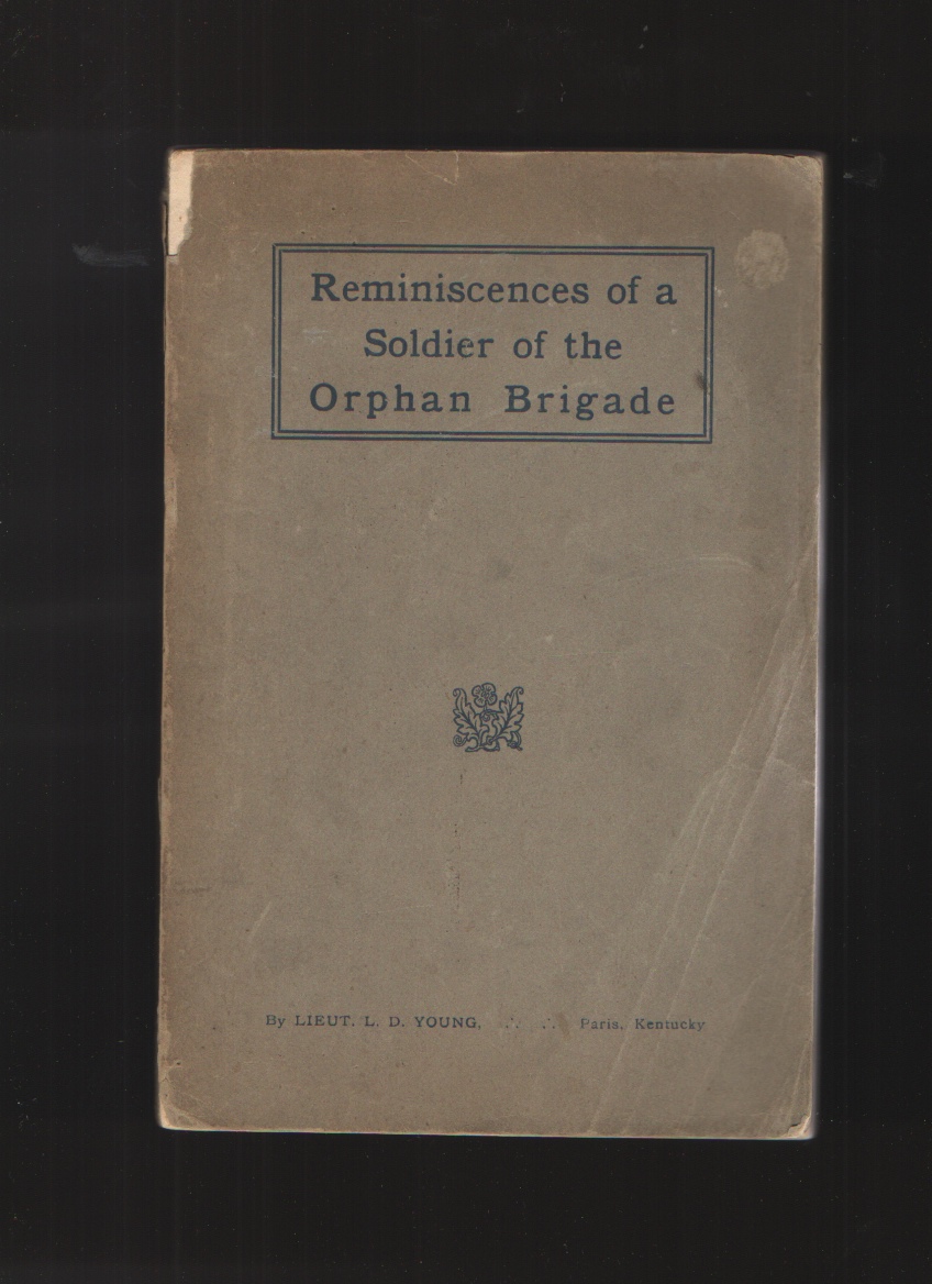 Reminiscences of a Soldier of the Orphan Brigade Image for Reminiscences of a Soldier of the Orphan Brigade