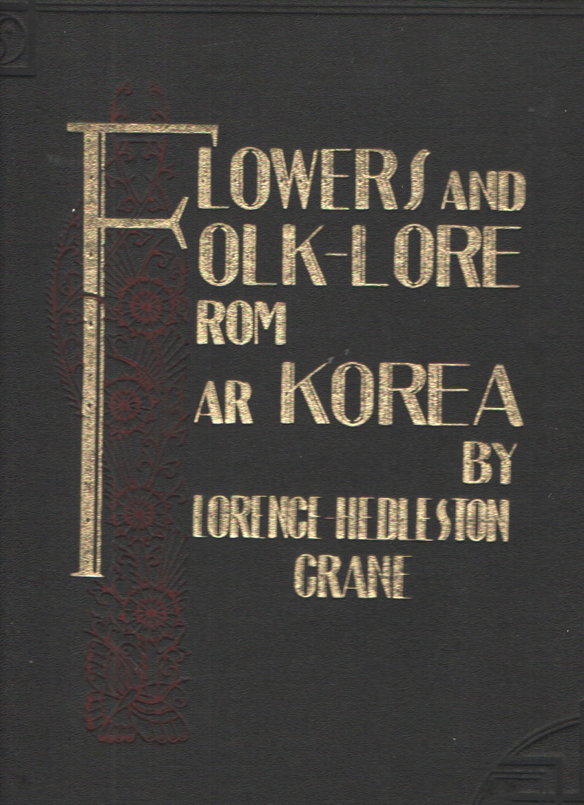 FLOWERS AND FOLK-LORE FROM FAR KOREA Image for FLOWERS AND FOLK-LORE FROM FAR KOREA