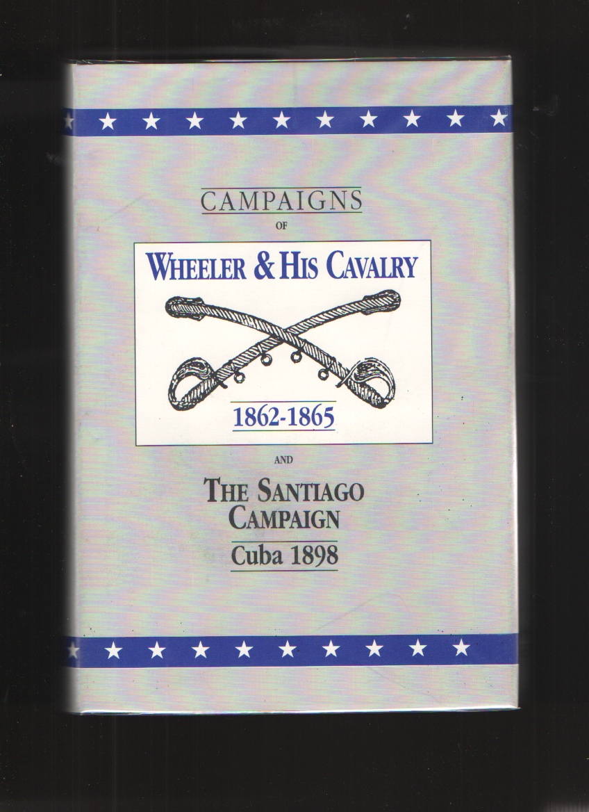 Campaigns of Wheeler and His Cavalry Image for Campaigns of Wheeler and His Cavalry