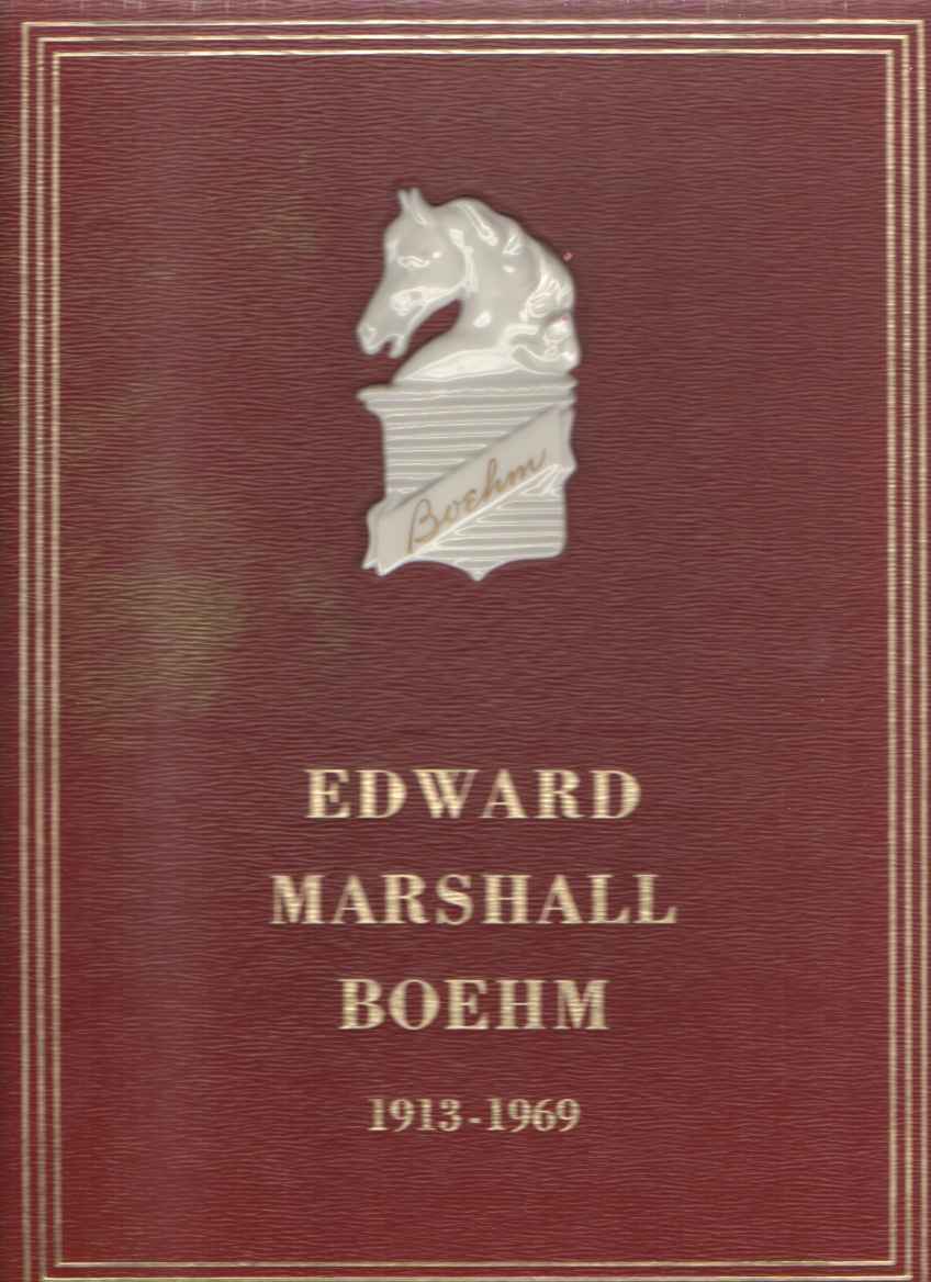 EDWARD MARSHALL BOEHM,1913-1969 Image for EDWARD MARSHALL BOEHM,1913-1969