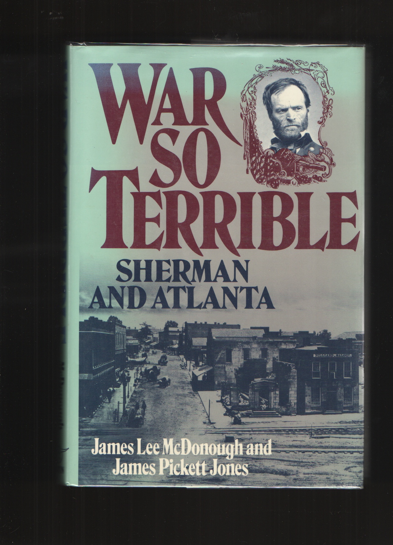 Image for War So Terrible Sherman and Atlanta