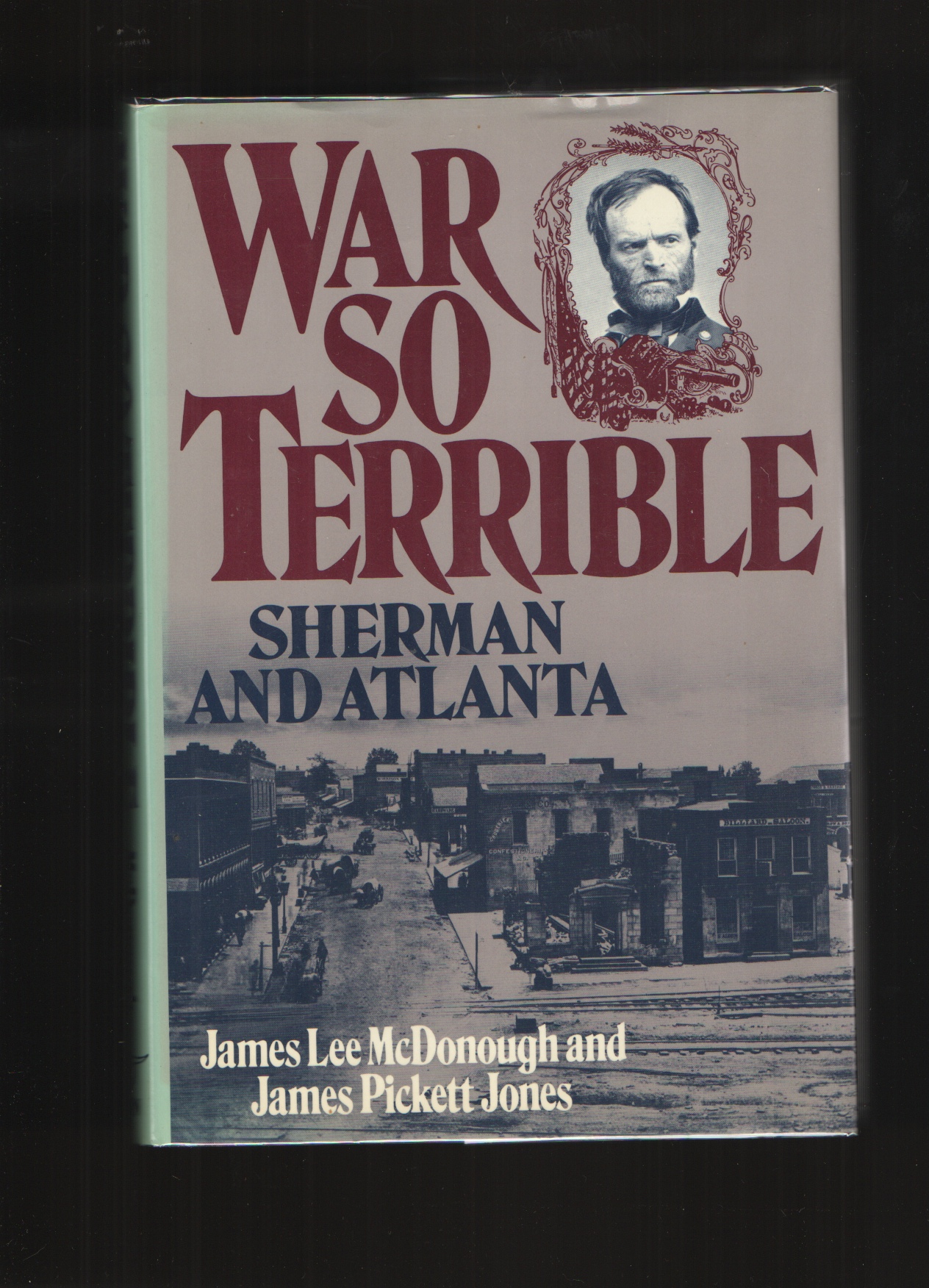 Image for War So Terrible Sherman and Atlanta