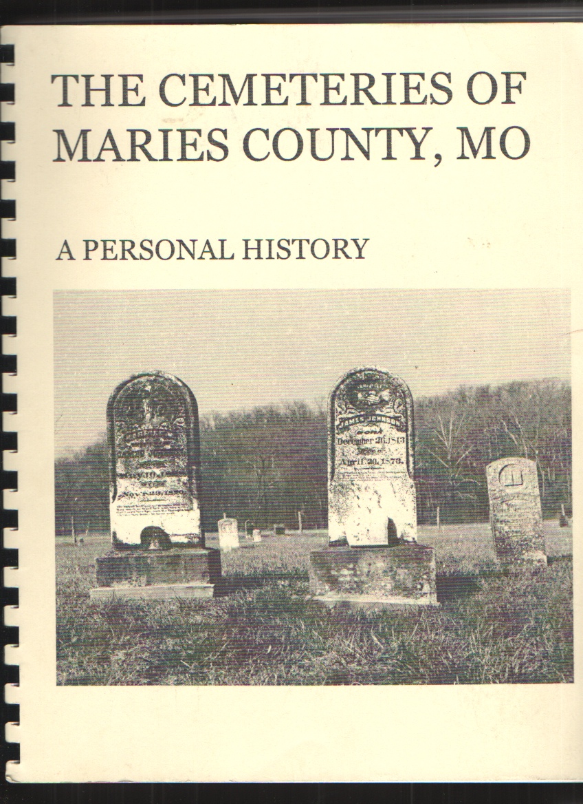 Image for The Cemeteries of Maries County, Mo. A Personal History