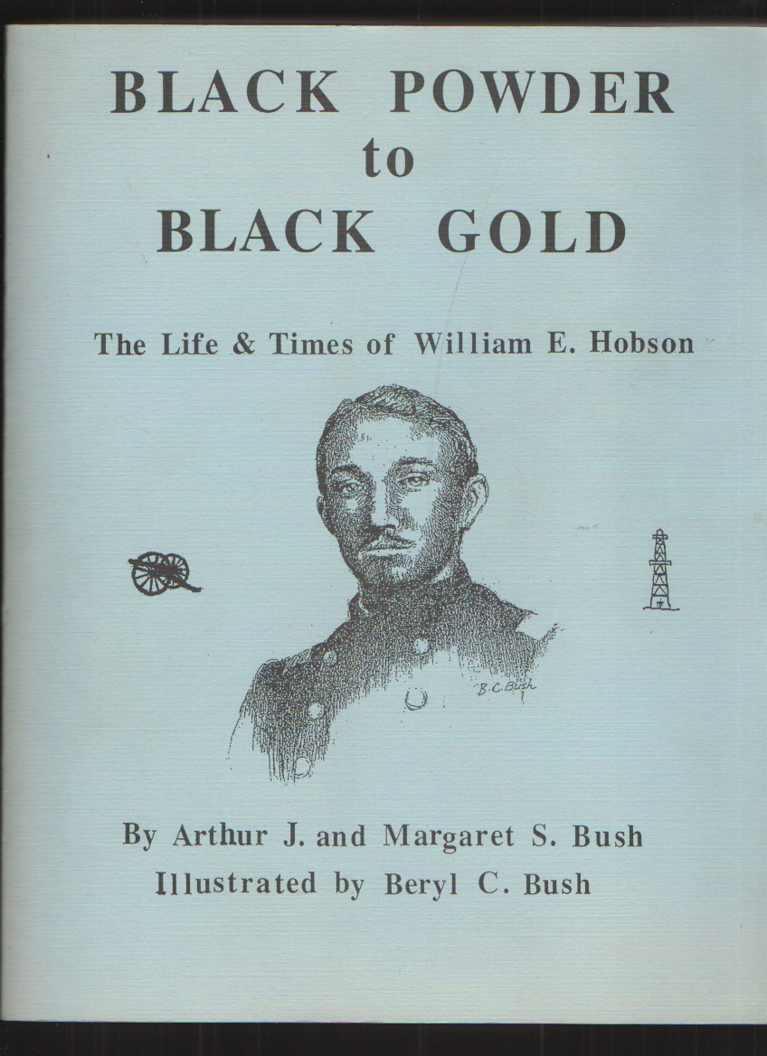 Black Powder to Black Gold - The Life and Times of William E. Hobson Image for Black Powder to Black Gold - The Life and Times of William E. Hobson
