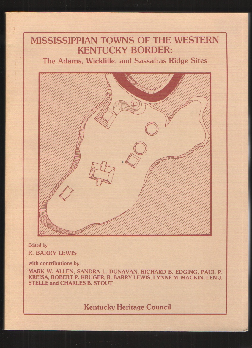 Mississippian Towns of the Western Kentucky Border: The Adams, Wickliffe and Sassafras Ridge Sites Image for Mississippian Towns of the Western Kentucky Border: The Adams, Wickliffe and Sassafras Ridge Sites