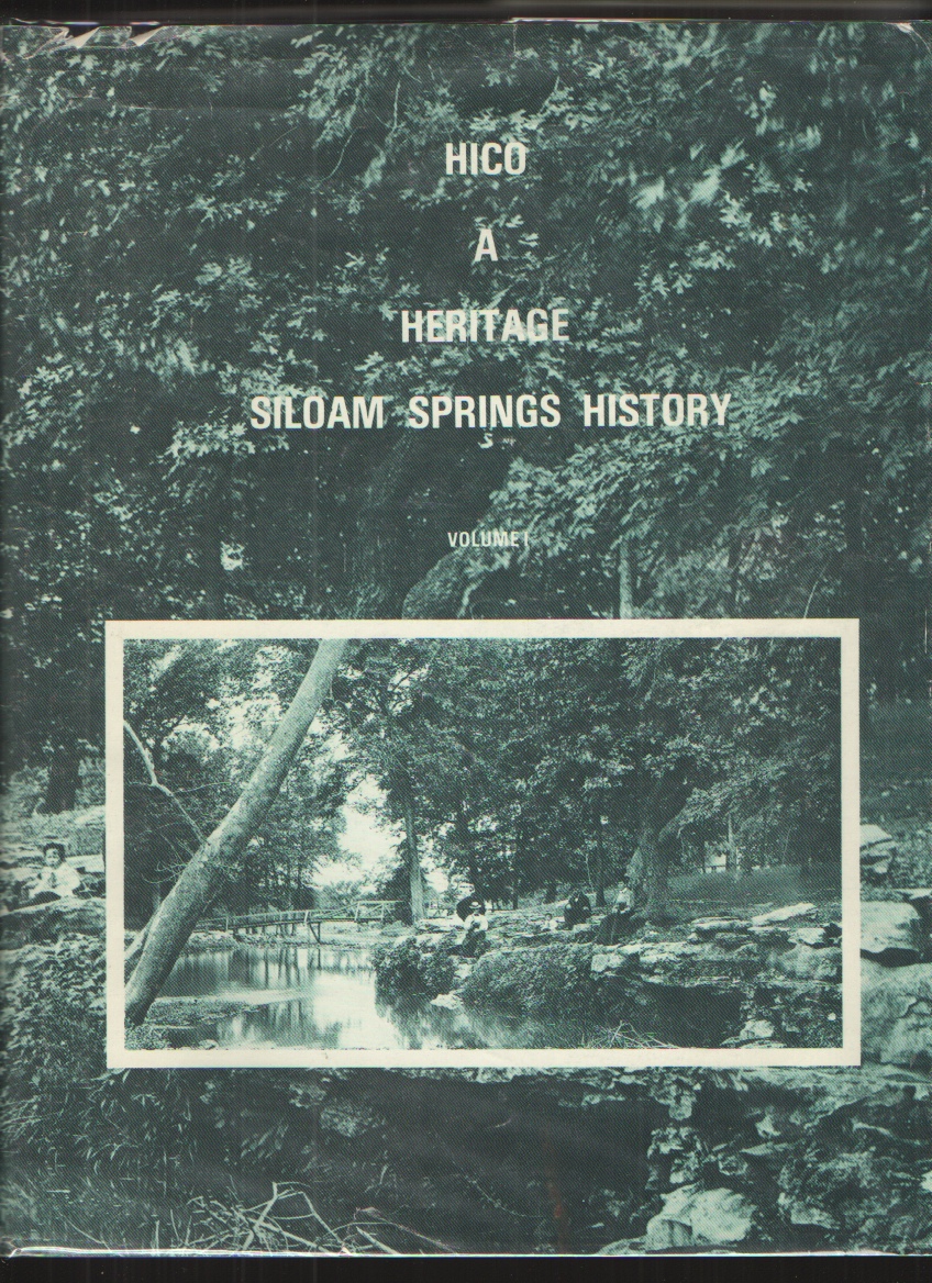Hico Heritage - Siloam Springs History Vol. 1 Image for Hico Heritage - Siloam Springs History Vol. 1
