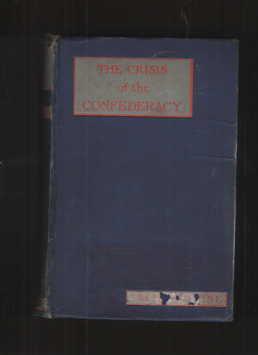Image for The Crisis of the Confederacy; A History of Gettysburg and the Wilderness,