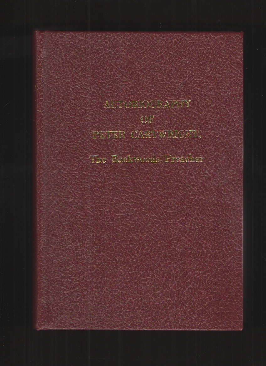 Image for Autobiography of Peter Cartwright The Backwoods Preacher