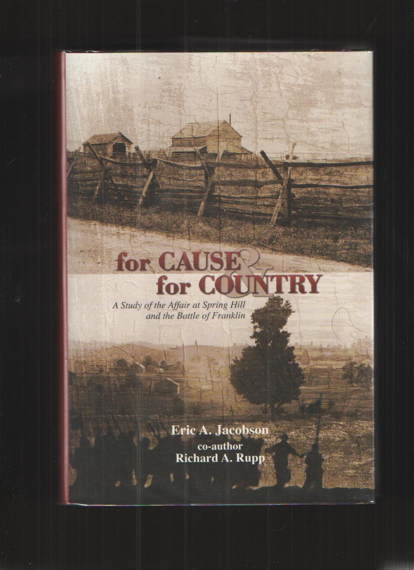 Image for For Cause & for Country A Study of the Affair At Spring Hill & the Battle of Franklin